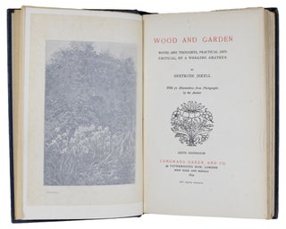 Wood and Garden; Notes And Thoughts, Practical And Critical, Of A Working Amateur