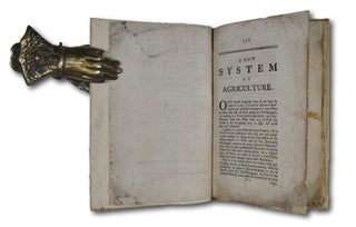 A New System of Agriculture; or, A Plain, Easy, and Demonstative Method of speedily growing Rich: Proving by undeniable Arguments, That every Land-owner, in England, may advance his Estate to a double Value, in the Space of one Year's Time. Together With Several very curious Instructions, how to feed Oxen, Cows, and Sheep, to much greater Profit, than has ever yet been known in England.