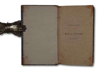 A Treatise On Agriculture and Rural Affiars.