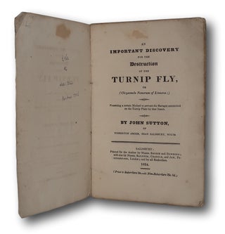 An Important Discovery For The Destruction Of The Turnip Fly, Or (Chrysomela Nemorum of Linnaus;) Presenting a certain Method to prevent the Ravages committed on the Turnip Plant by that Insect.