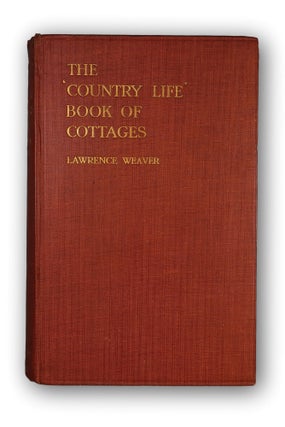 Item #3 The "Country Life" Book of Cottages; Costing from £15 to £600. Lawrence Weaver