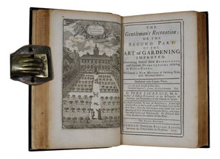 The Clergy-Man's Recreation: Shewing the Pleasure and Profit Of the Art of Gardening. / The Gentleman's Recreation: Or The Second Part Of The Art of Gardening Improved. Containing several New Experiments, and Curious Observations relating to Fruit-Trees. Particularly a New Method of building Walls with Horizontal Shelters. / The Fruit-Garden Kalendar: Or A Summary Of the Art of Managing the Fruit-Garden. Teaching in order of Time what is to be done therein every Month in the Year. Containing several new and plain Directions, more particularly relating to the Vine.