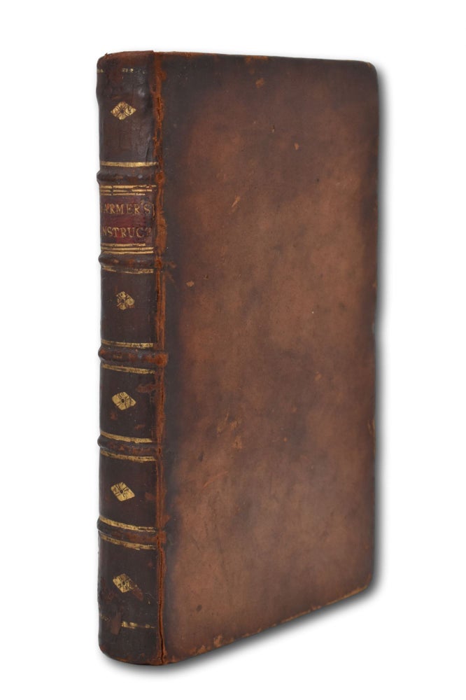 Item #9 The Farmer's Instructor; or, the Husbandman and Gardener's Useful and Necessary Companion. Being a New Treatise of Husbandry, Gardening, and other Curious Matters Relating to Country Affairs. Samuel Trowell, William Ellis.