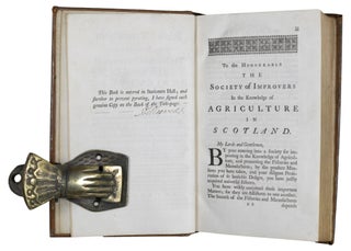 Select Transactions Of the Honourable The Society of Improvers In the Knowledge of Agriculture in Scotland. Directing the Husbandry of the different Soils for the most profitable Purposes, and containing other Directions, Receipts and Deascriptions. Together with an Account of the Society's Endeavours to promote our Manufactures.